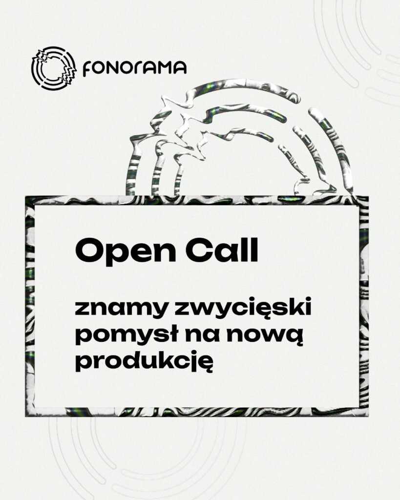 Open Call: znamy zwycięski pomysł na nową produkcję