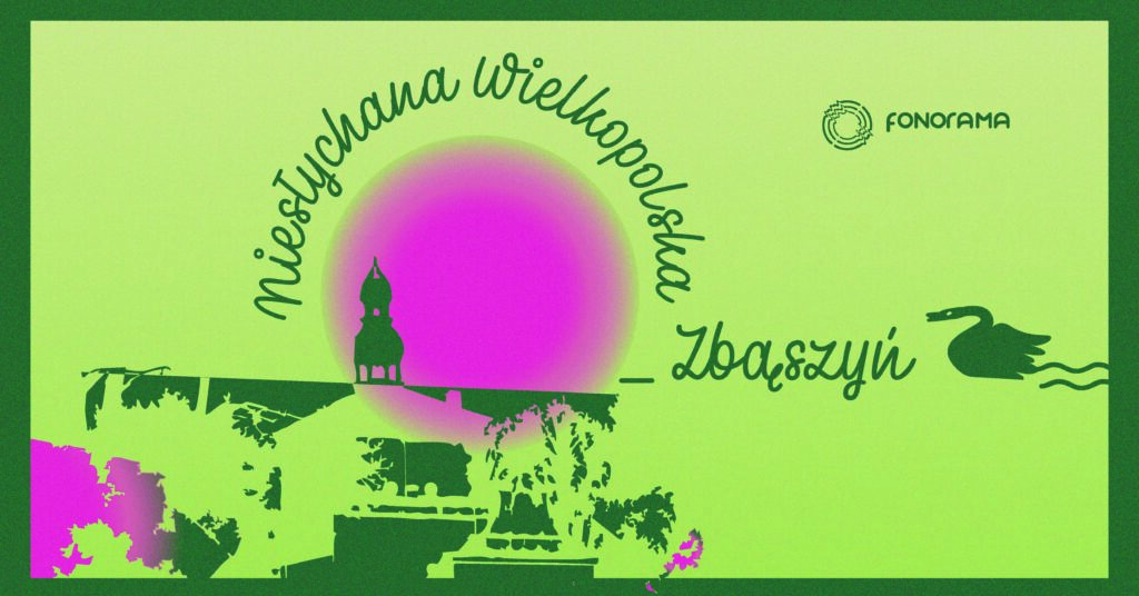 Spaceru słuchowiskowy „Niesłychana Wielkopolska_Zbąszyń”