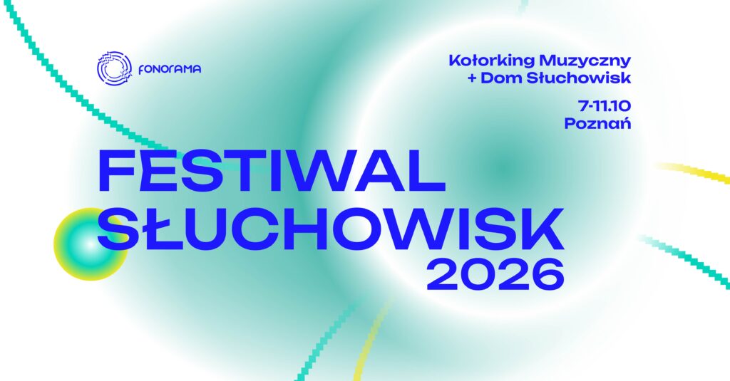 Festiwal Słuchowisk 2026: 7-11.10 | Poznań